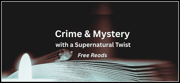Crime, Mystery & Suspense with a Supernatural Twist (Book Promo)